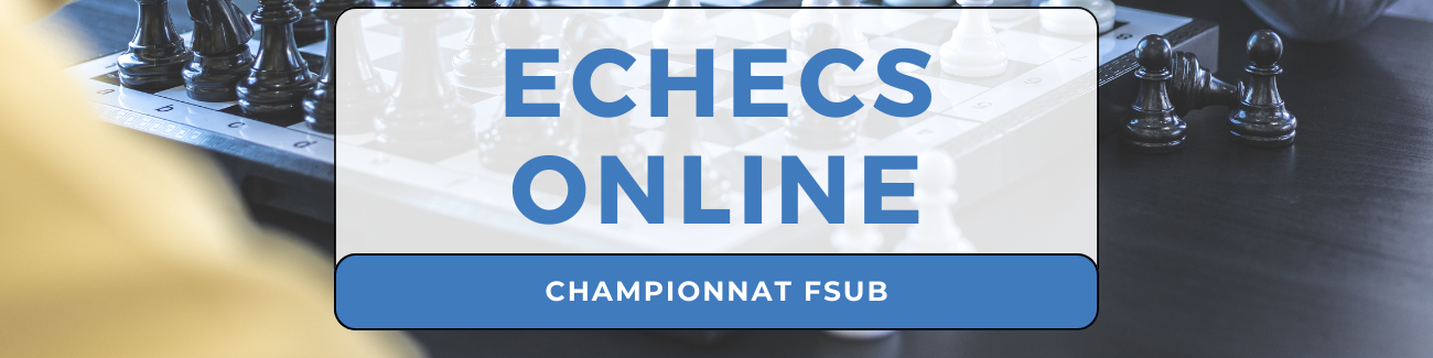 ASEUS - Championnat FSUB : Echecs Online – résultats