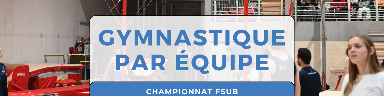 ASEUS - Championnat FSUB: Gymnastique par équipe - Résultats et Photos